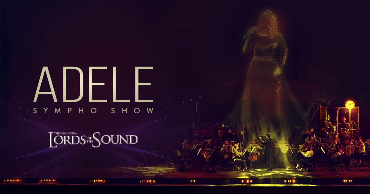 ADELE Sympho Show 2026 by Lords of the Sound