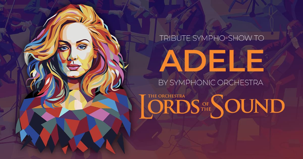 ADELE Sympho Show 2026 by Lords of the Sound