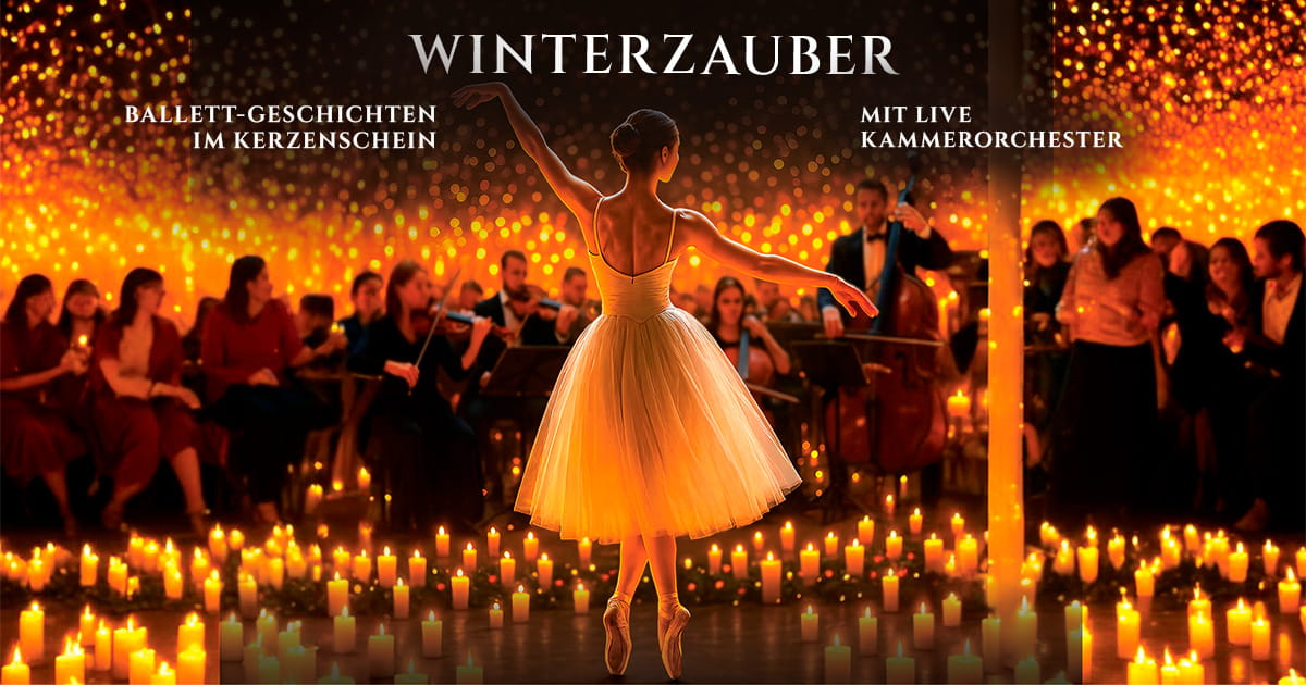 Winterzauber: Ballett-Geschichten im Kerzenschein mit einem live Kammerorchester