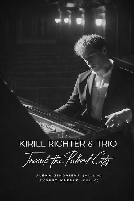 Kirill Richter and Richter Trio in Berlin and Vienna. Towards the Beloved City
