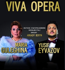 Viva Opera! Мария Гулегина и Юсиф Эйвазов